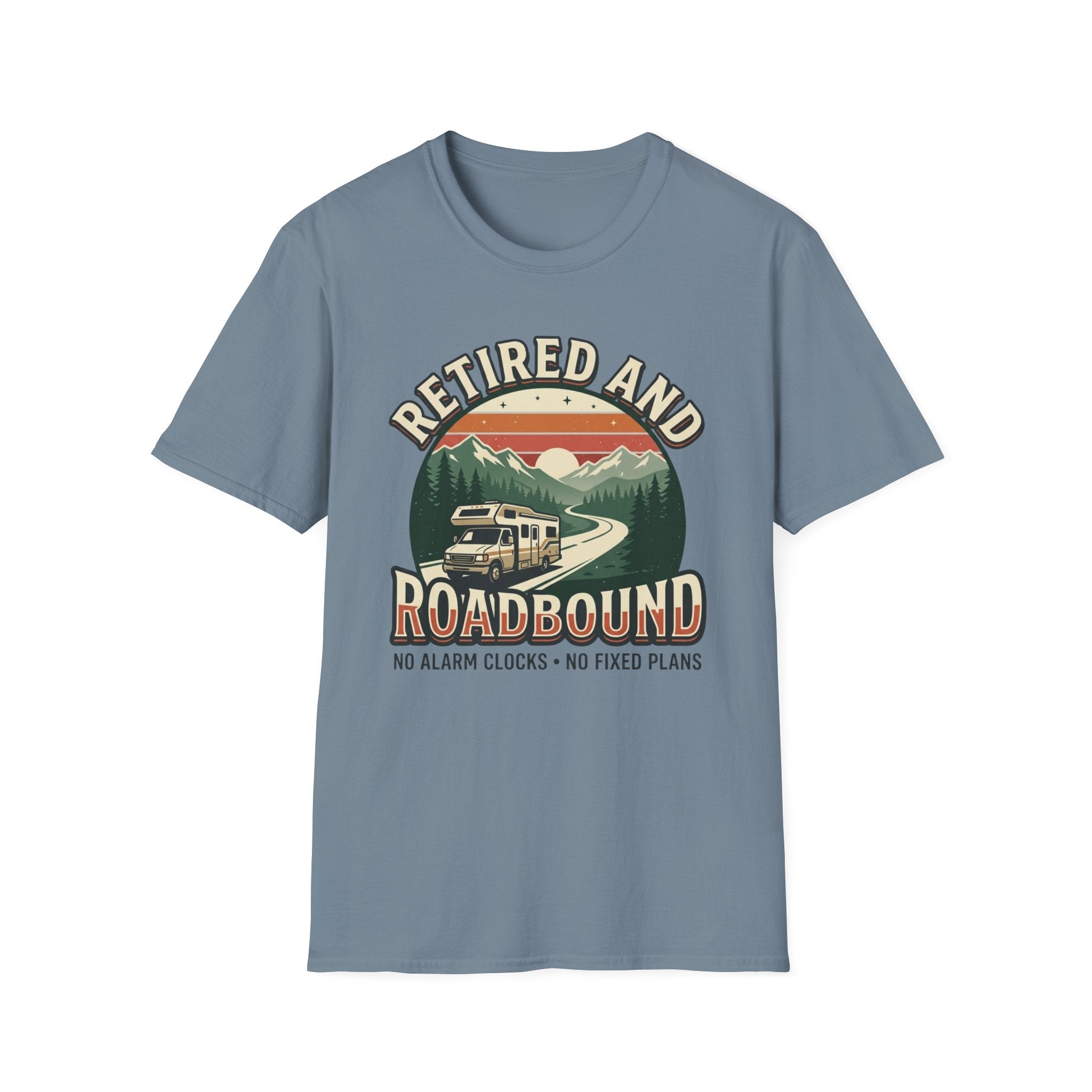 Retired And Roadbound No Alarm Clocks No Fixed Plans T-Shirt