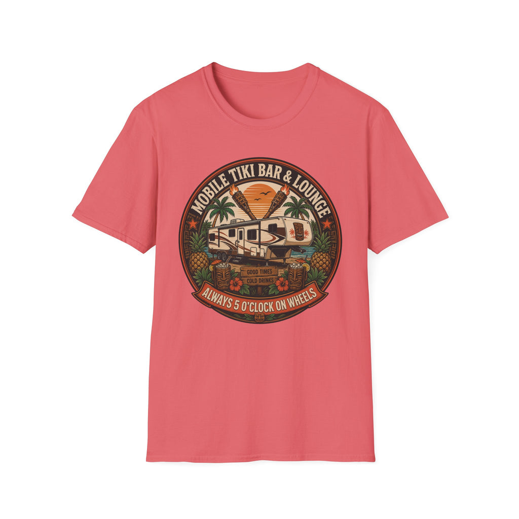 Mobile Tiki Bar & Lounge - Always 5 O'Clock On Wheels T-Shirt