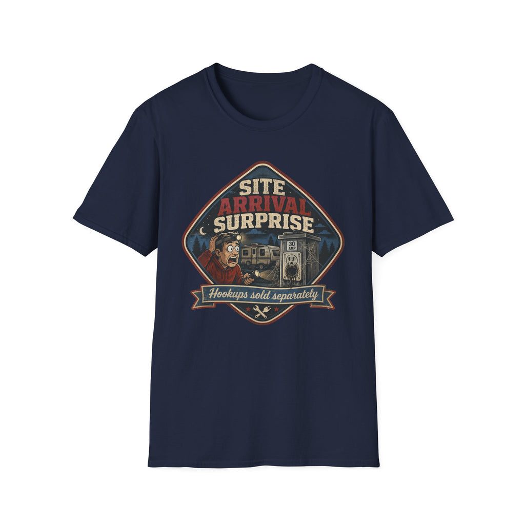 Site Arrival Surprise - Hookups Sold Separately T-Shirt