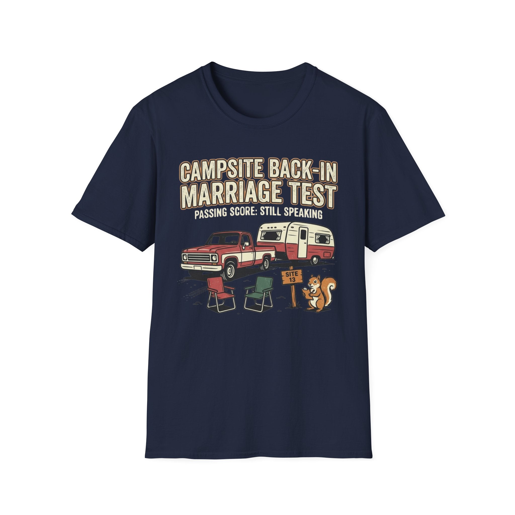 Campsite Back-in Marriage Test - Passing Score - Still Speaking T-Shirt