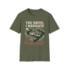 You Drive, I Navigate T-Shirt