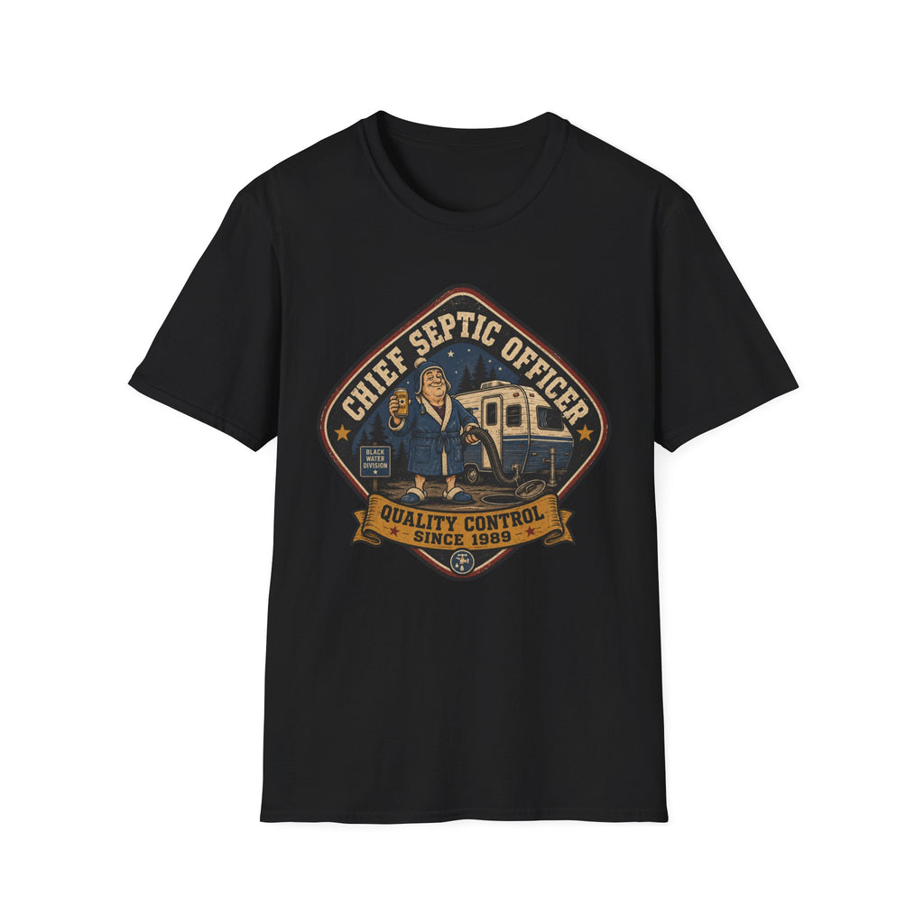 Chief Septic Officer - Quality Control Since 1989 T-Shirt