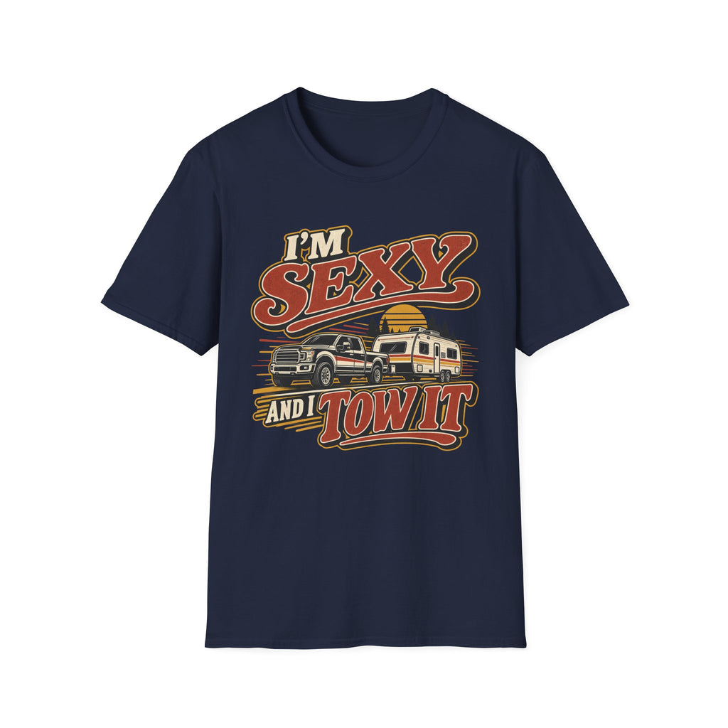 I'm Sexy And I Tow It T-Shirt