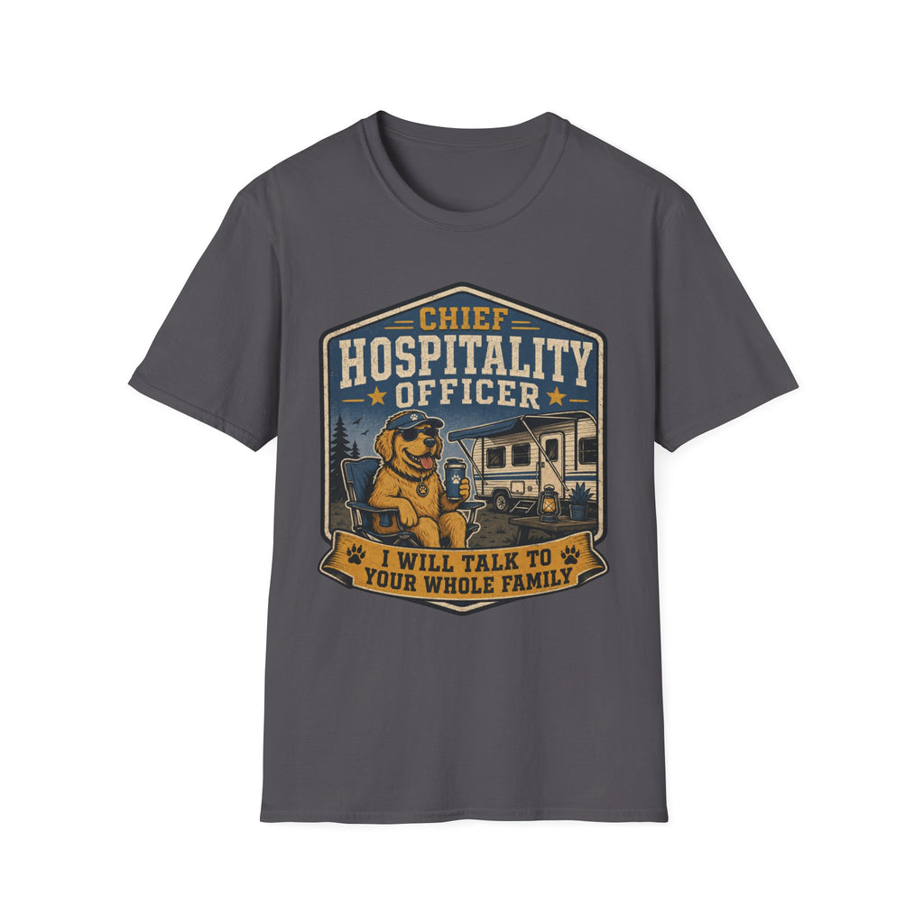 Chief Hospitality Officer - I Will Talk To Your Whole Family T-Shirt