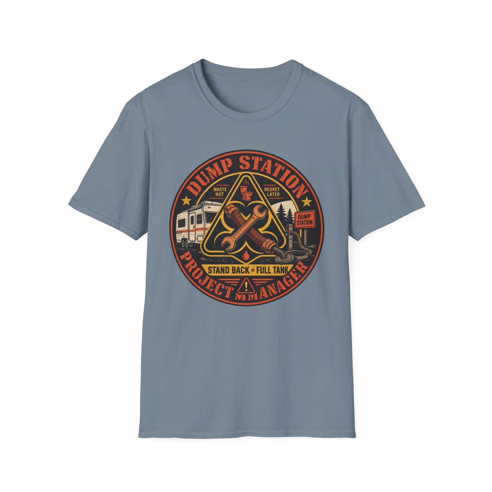 Dump Station Project Manager - Stand Back - Full Tank T-Shirt