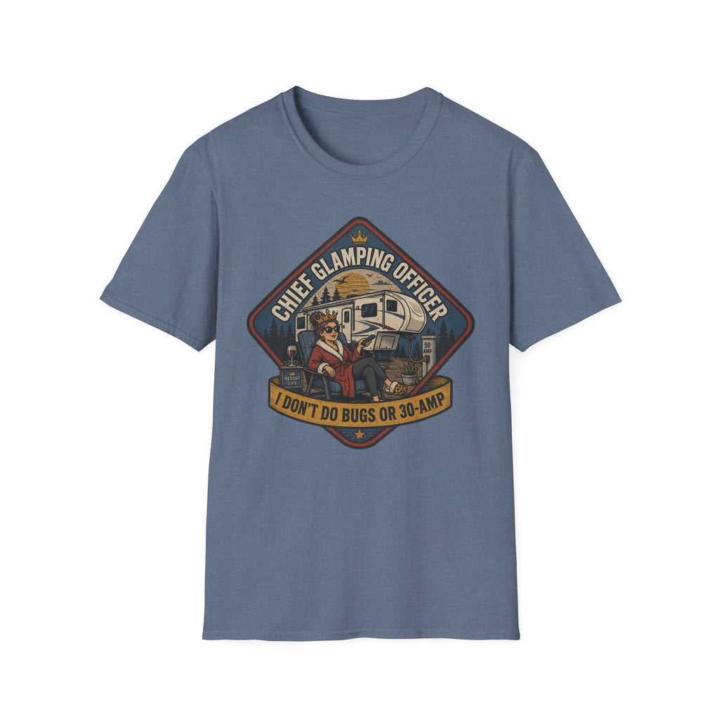 Chief Glamping Officer - I Don't Do Bugs Or 30-Amp T-Shirt