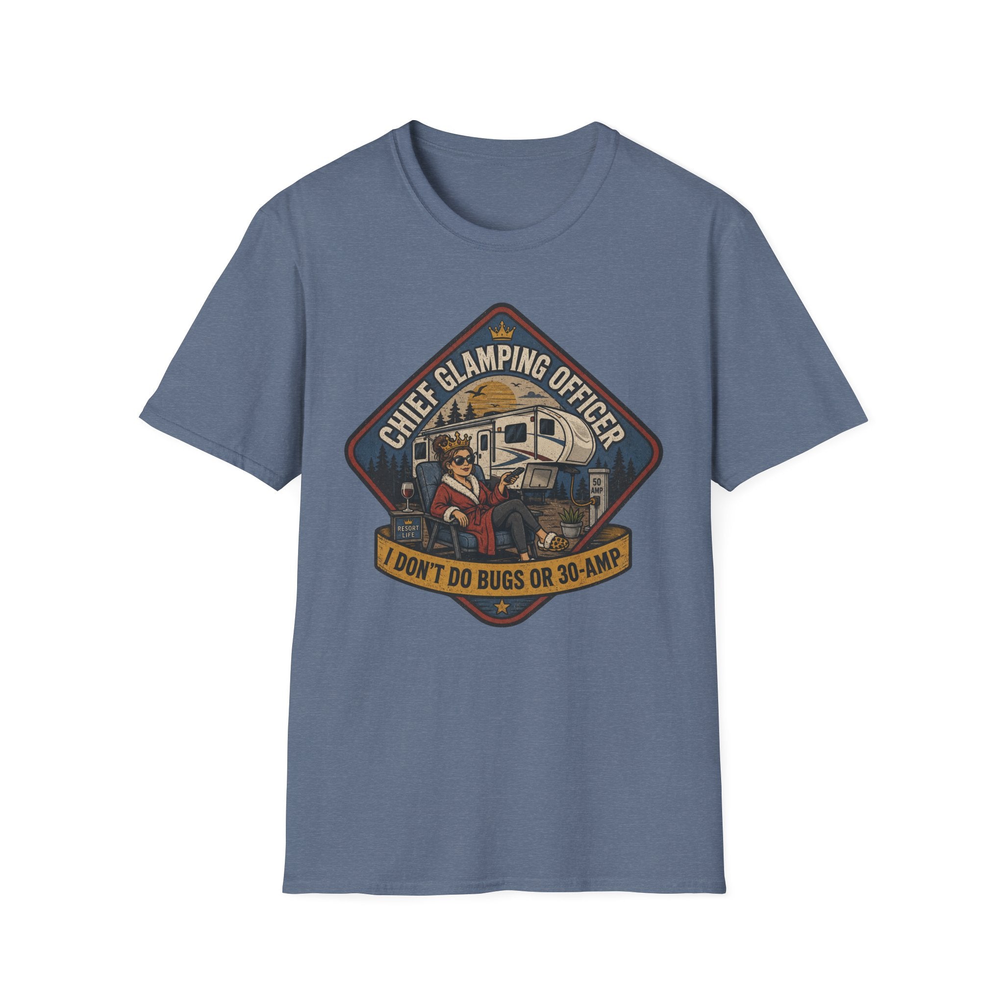 Chief Glamping Officer - I Don't Do Bugs Or 30-Amp T-Shirt