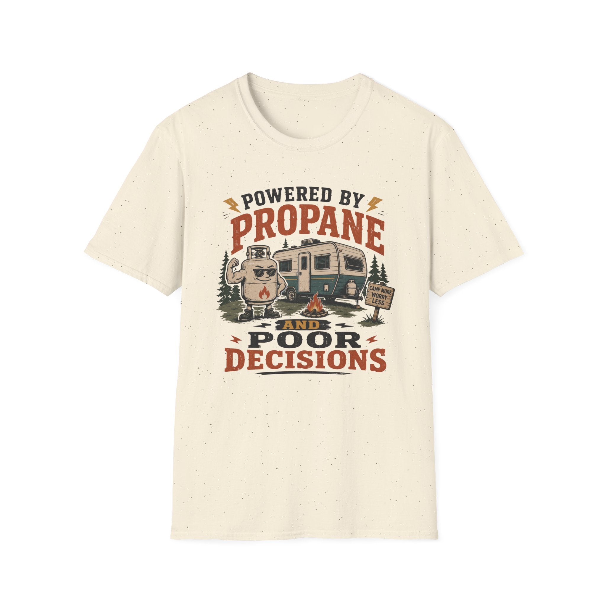 Powered By Propane and Poor Decisions T-Shirt