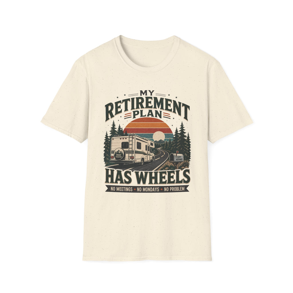 My Retirement Plan Has Wheels T-Shirt