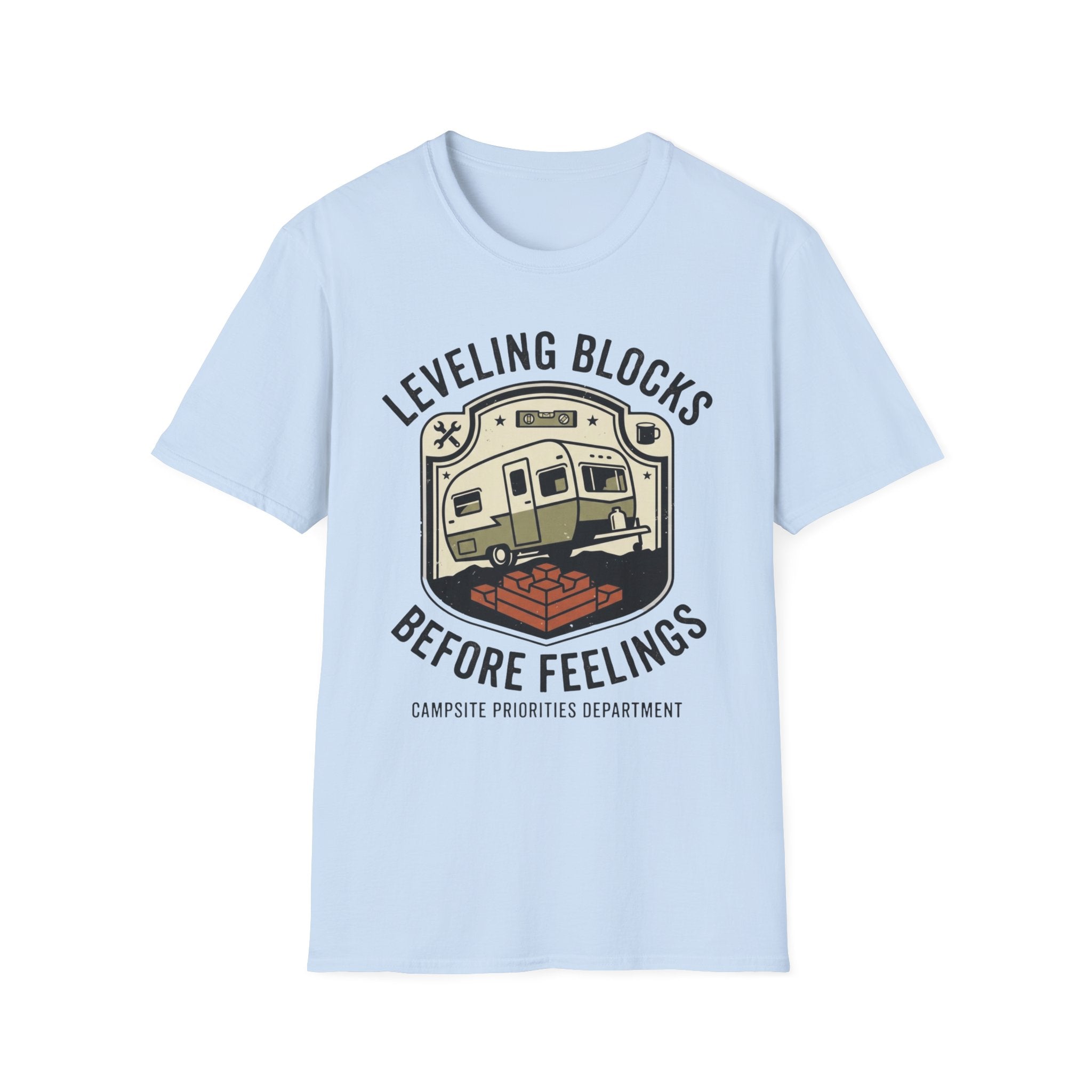 Leveling Blocks Before Feelings Campsite Priorities Department T-Shirt