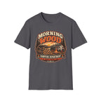 Morning Wood Campfire Department - Up Before Everyone Else T-Shirt