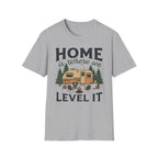Home Is Where We Level It T-Shirt