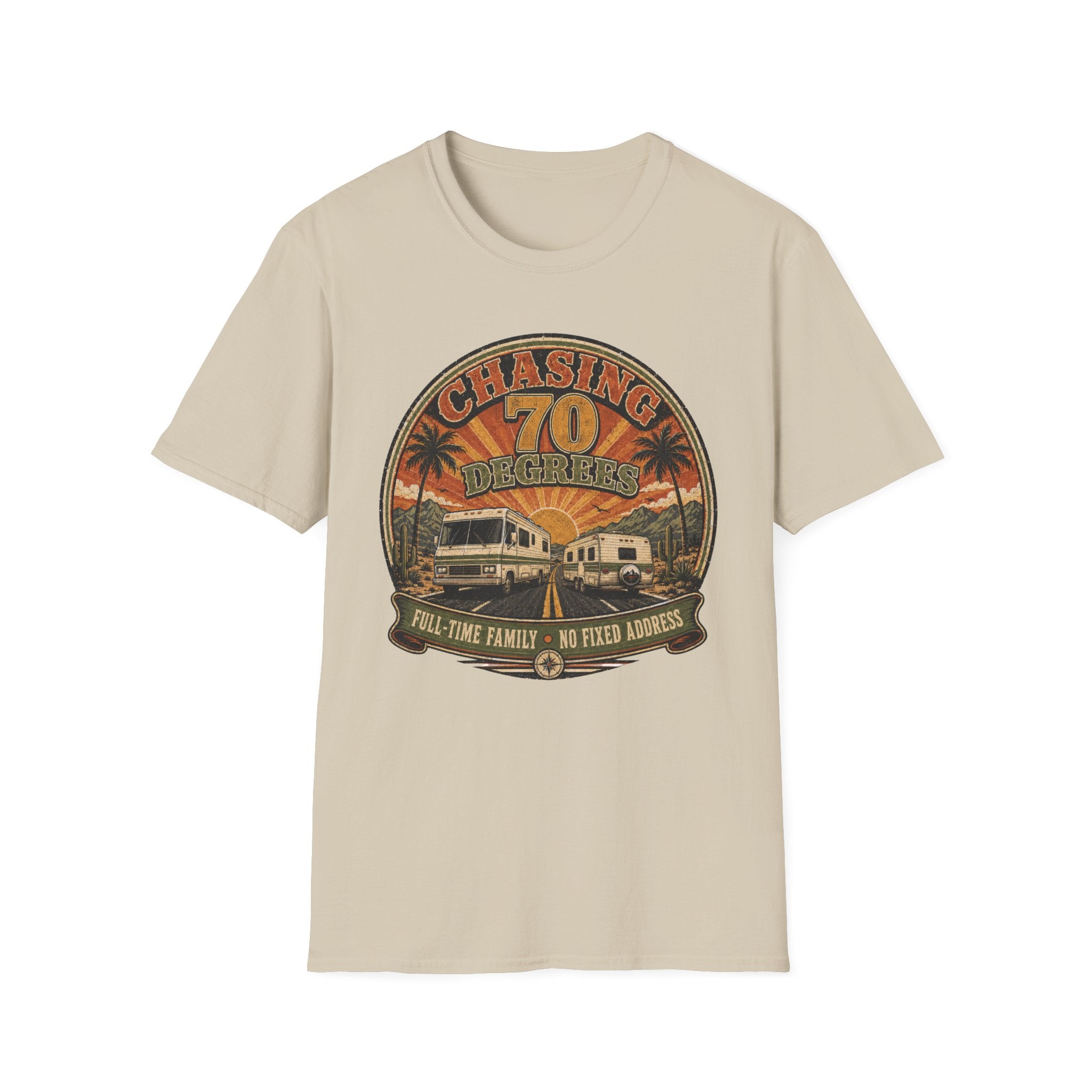 Chasing 70 Degrees - Full-Time Family - No Fixed Address T-Shirt