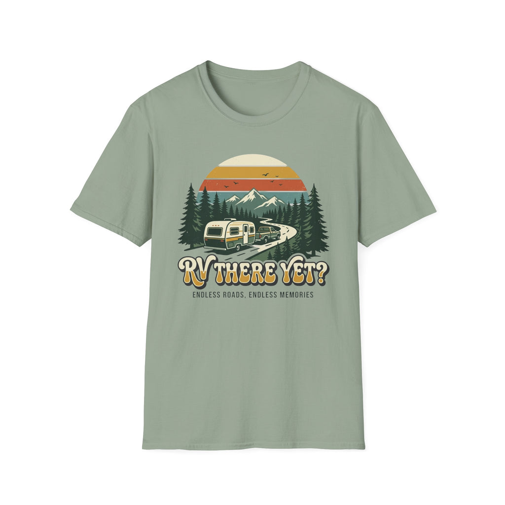 RV There Yet? Endless Roads, Endless Memories T-Shirt