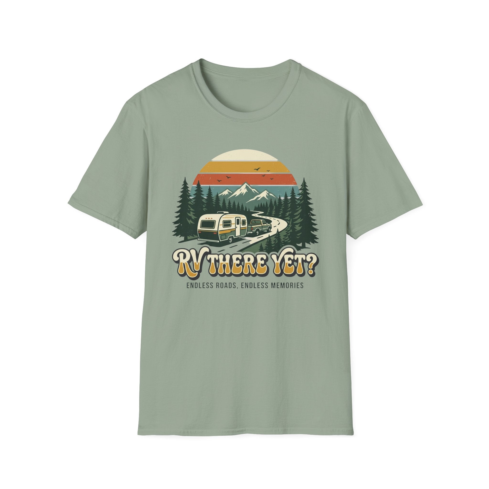 RV There Yet? Endless Roads, Endless Memories T-Shirt