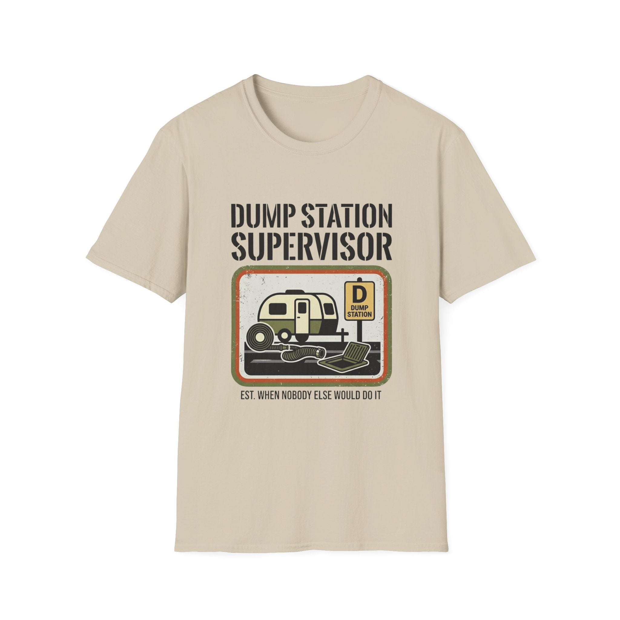 Dump Station Supervisor EST When Nobody Else Would Do It T-Shirt