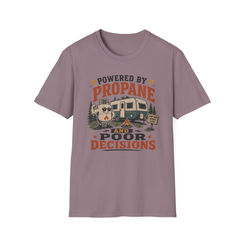 Powered By Propane and Poor Decisions T-Shirt