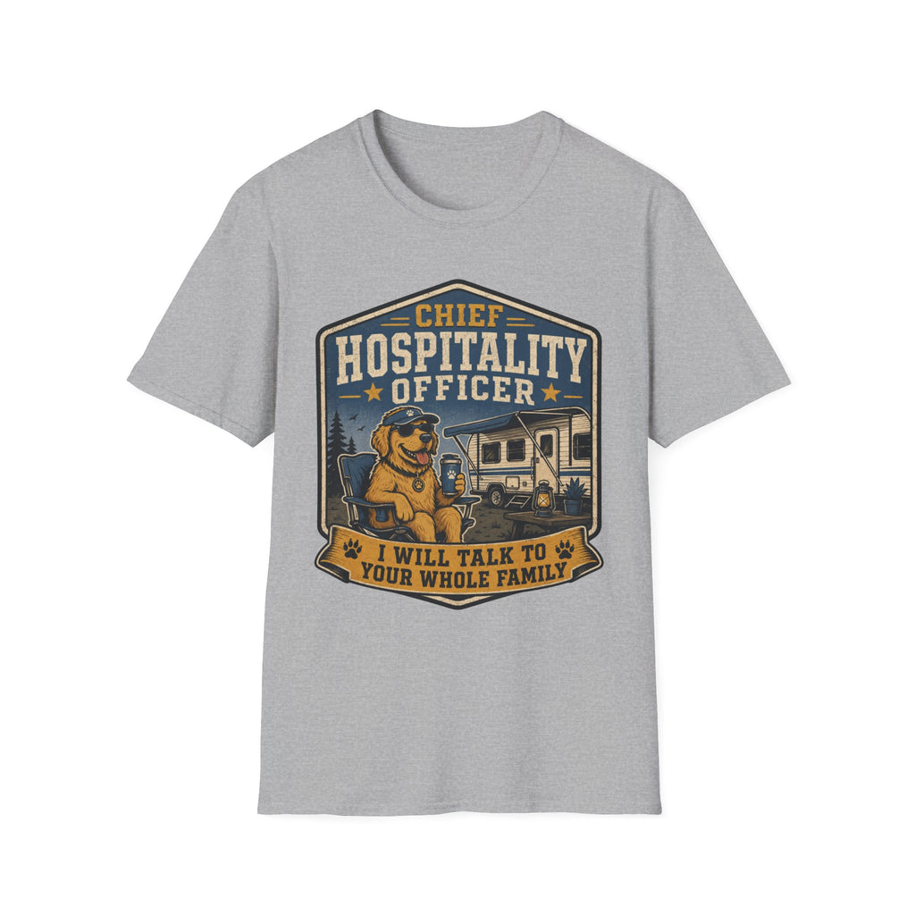 Chief Hospitality Officer - I Will Talk To Your Whole Family T-Shirt
