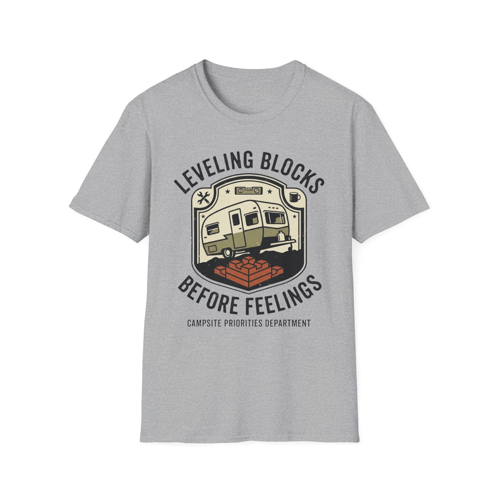 Leveling Blocks Before Feelings Campsite Priorities Department T-Shirt