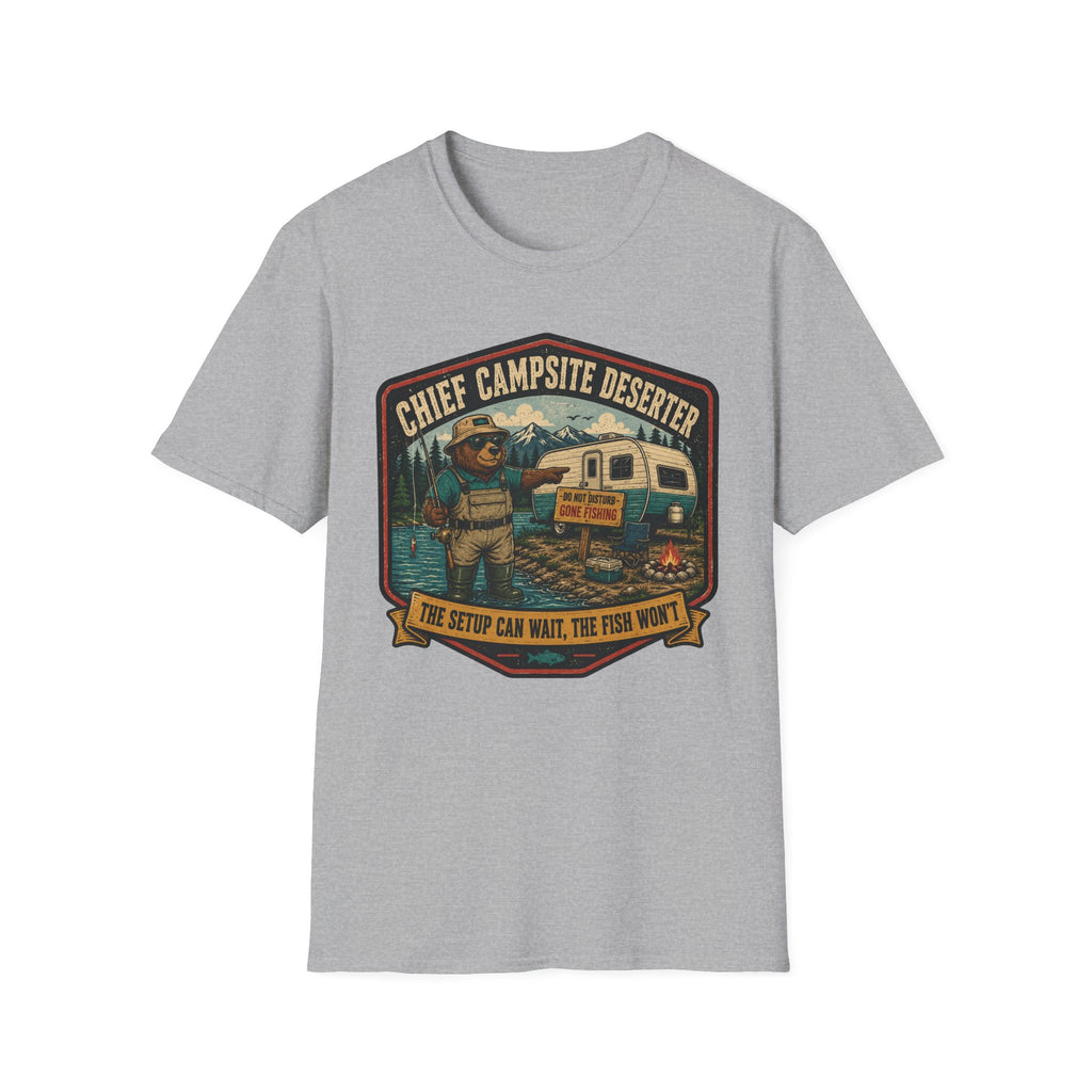 Chief Campsite Deserter - The Setup Can Wait, The Fish Won't T-Shirt