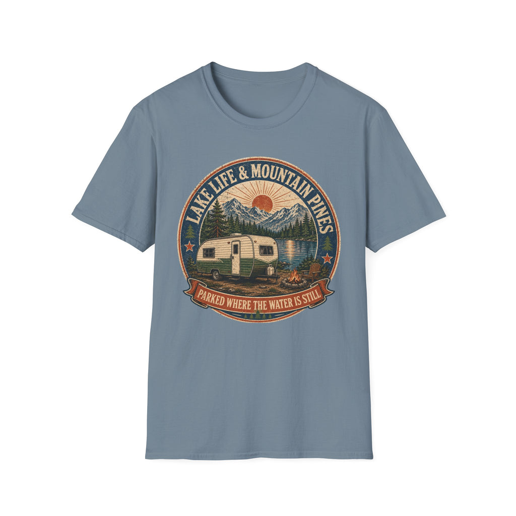 Lake Life & Mountain Pines - Parked Where The Water Is Still T-Shirt