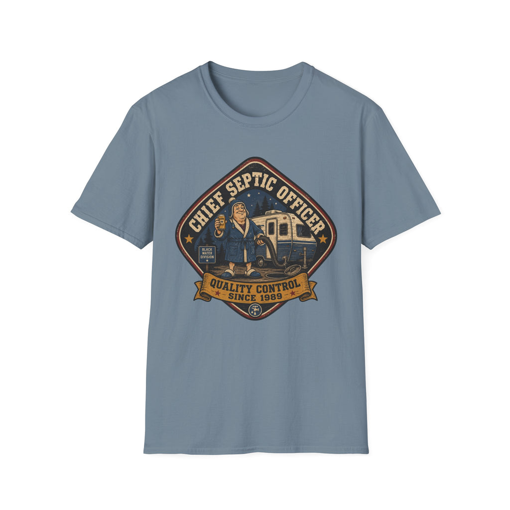 Chief Septic Officer - Quality Control Since 1989 T-Shirt