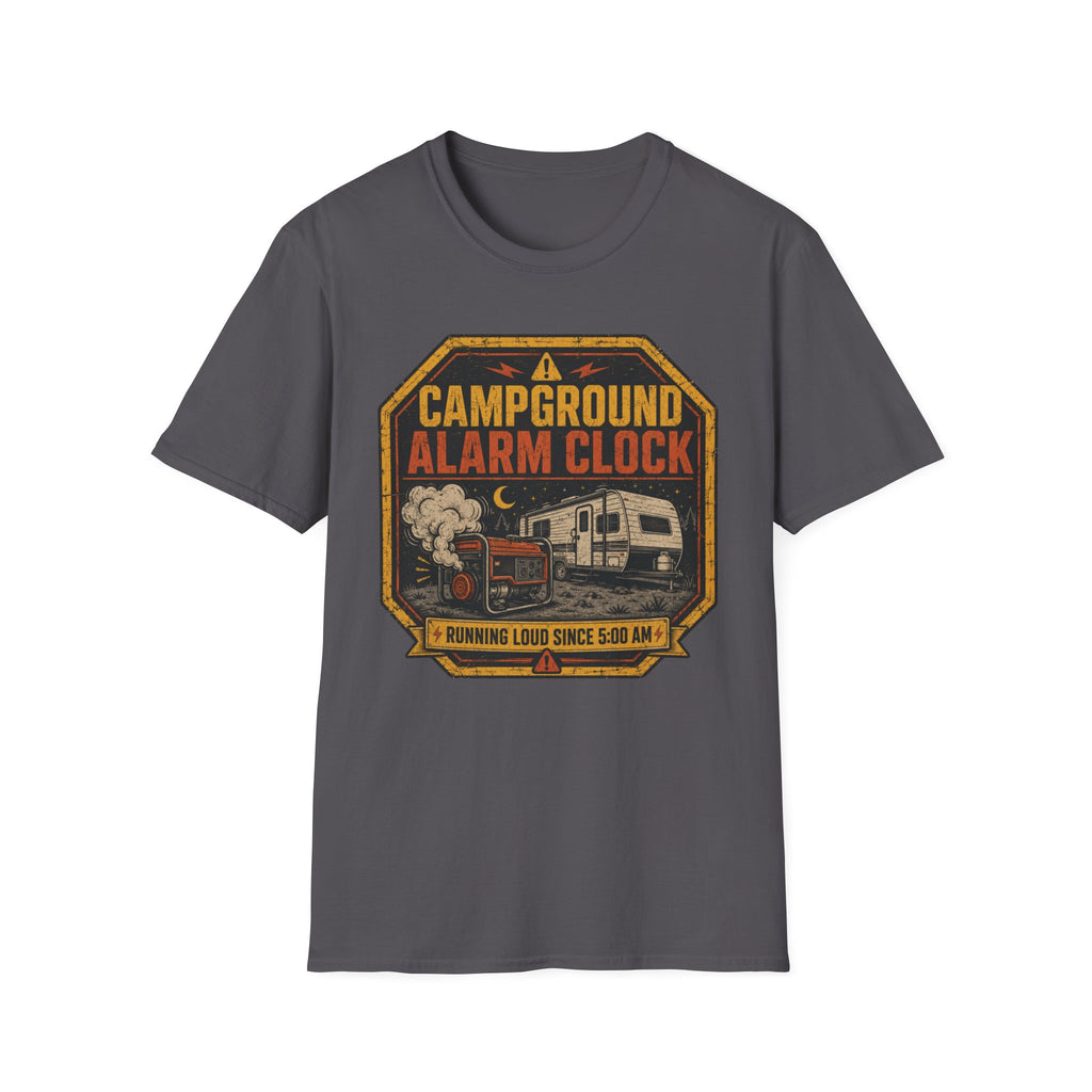 Campground Alarm Clock - Running Loud Since 5am T-Shirt