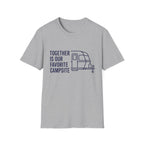 Together Is Our Favorate Campsite T-Shirt