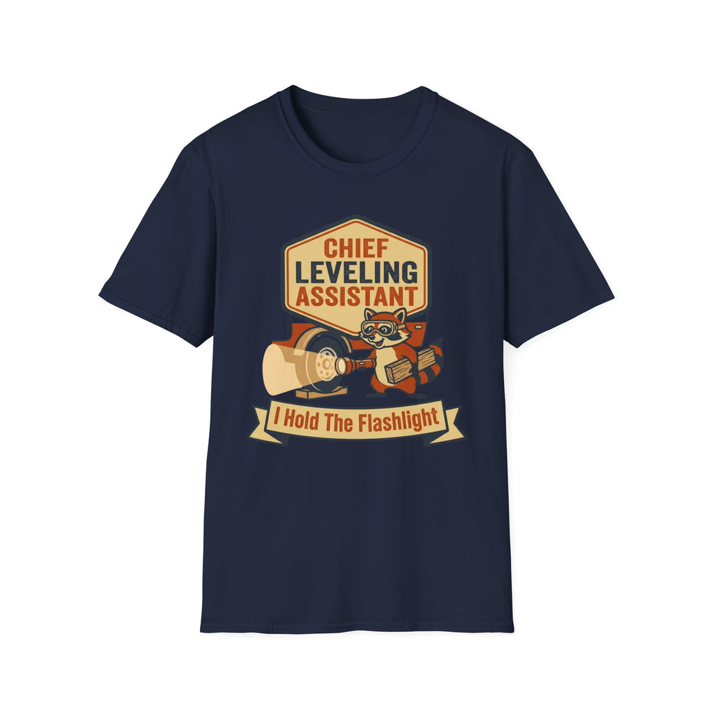 Chief Leveling Assistant - I Hold The Flashlight T-Shirt