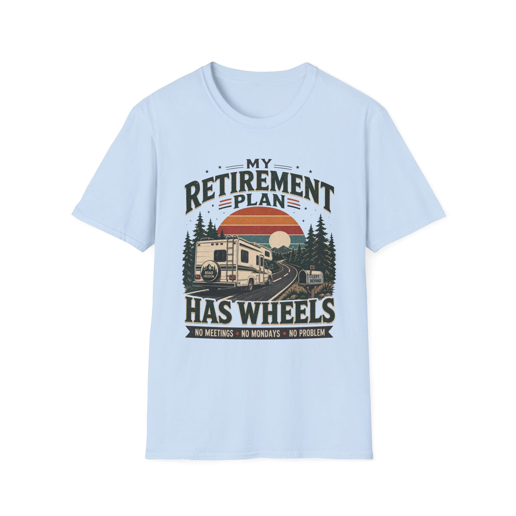My Retirement Plan Has Wheels T-Shirt