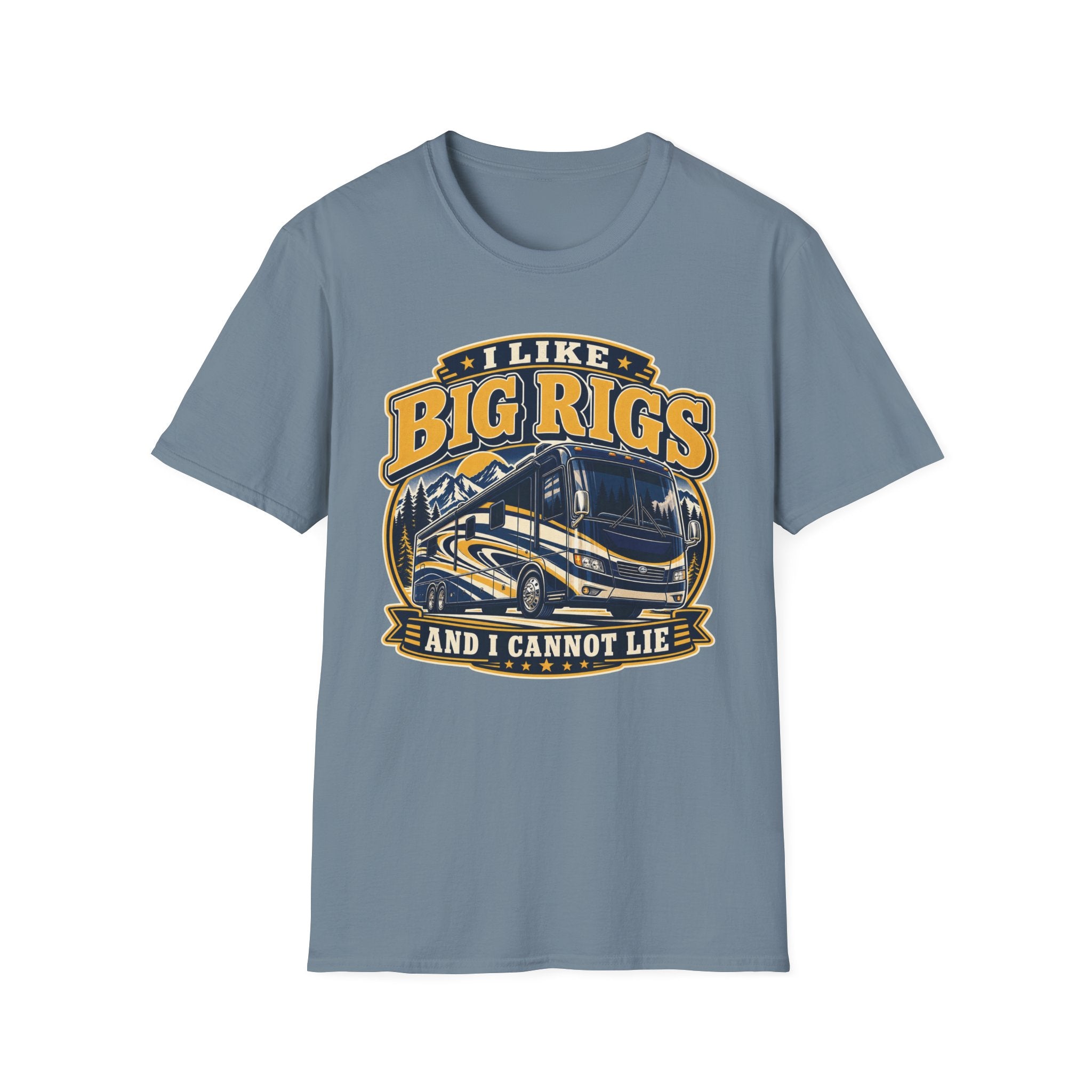 I Like Big Rigs And I Cannot Lie T-Shirt