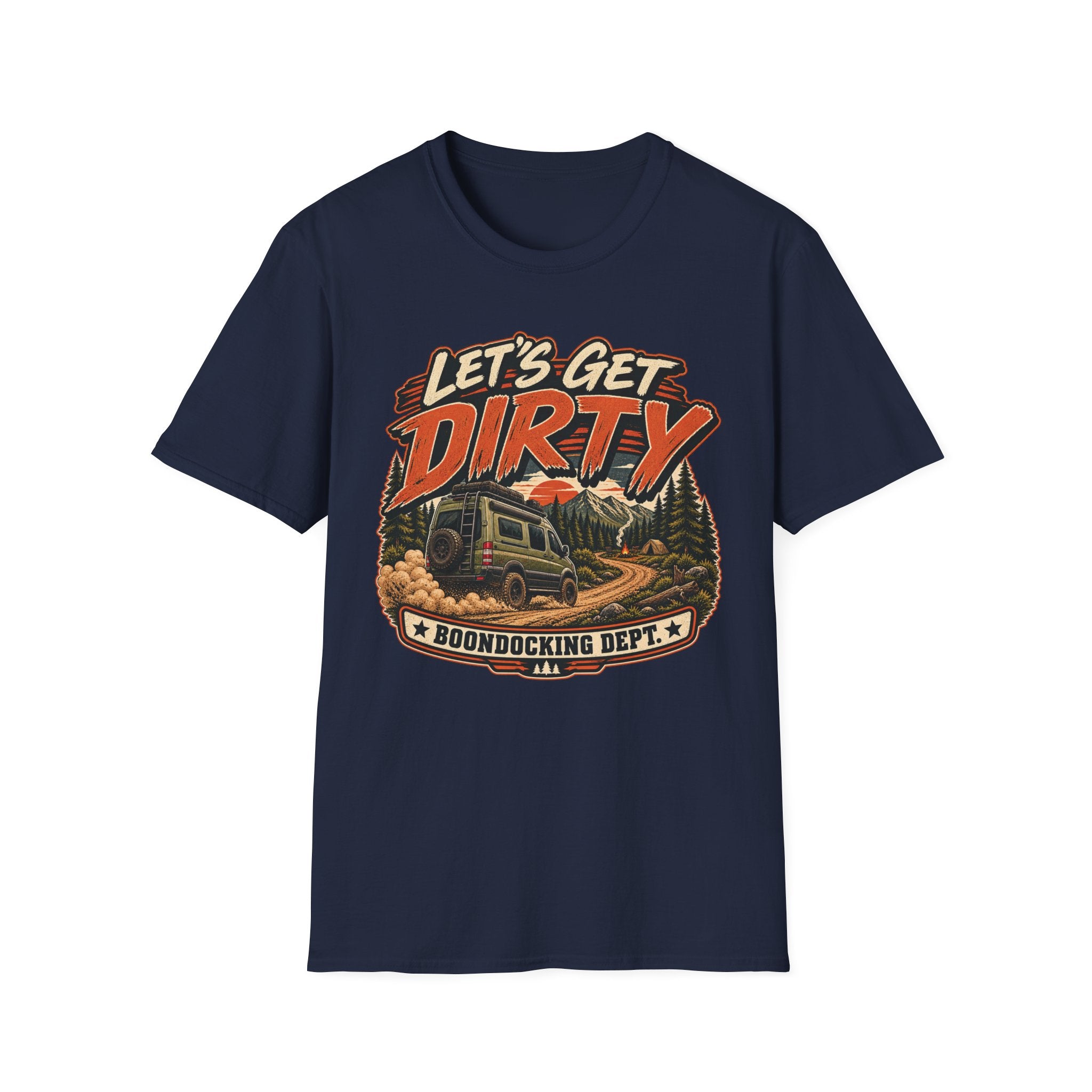 Let's Get Dirty - Boondocking Dept T-Shirt