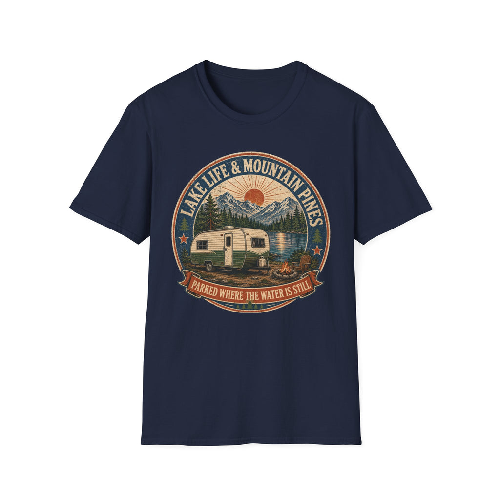 Lake Life & Mountain Pines - Parked Where The Water Is Still T-Shirt