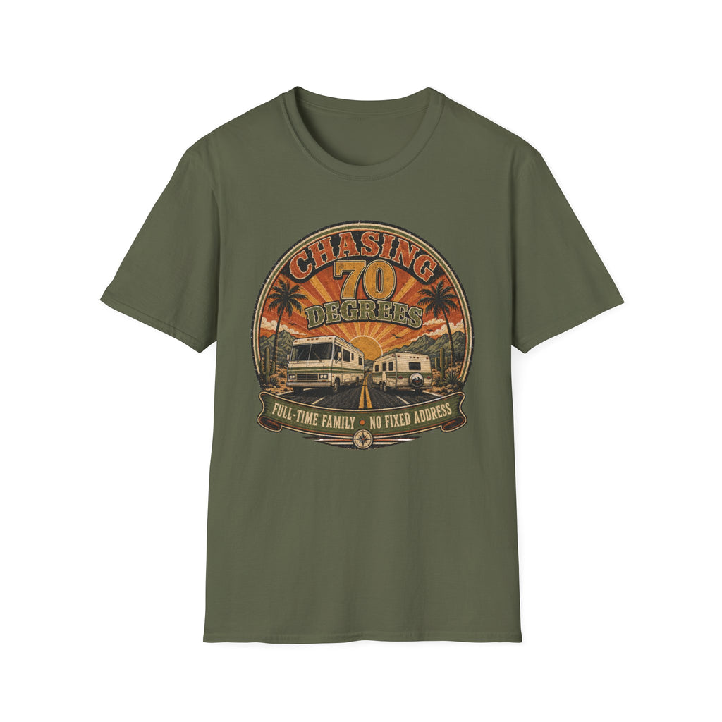 Chasing 70 Degrees - Full-Time Family - No Fixed Address T-Shirt