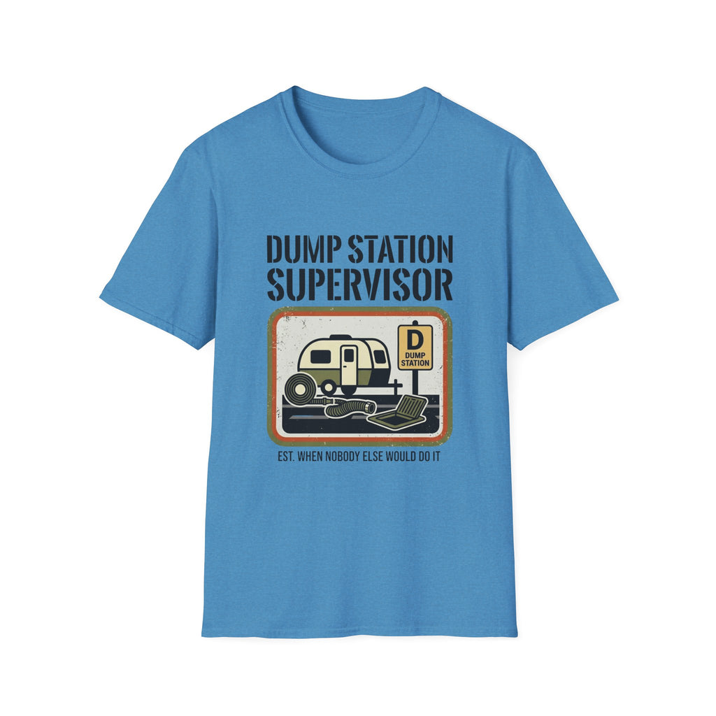 Dump Station Supervisor EST When Nobody Else Would Do It T-Shirt