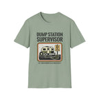Dump Station Supervisor EST When Nobody Else Would Do It T-Shirt