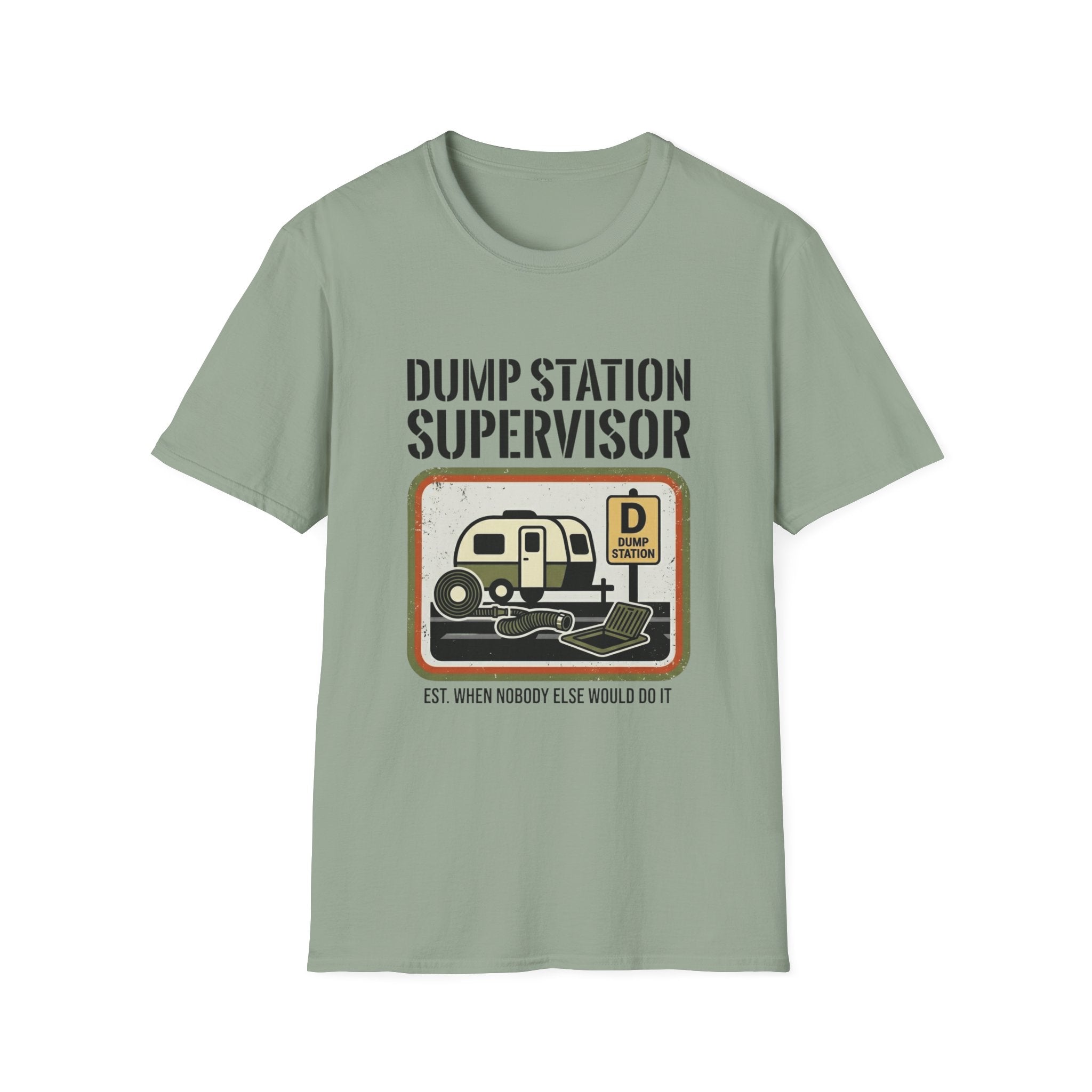 Dump Station Supervisor EST When Nobody Else Would Do It T-Shirt