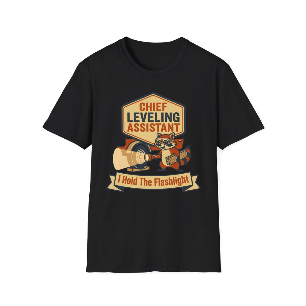 Chief Leveling Assistant - I Hold The Flashlight T-Shirt