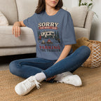 Sorry For What I Said While Parking The Trailer T-Shirt
