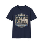 Sorry About My AC Unit - Sounds Like A Jet Engine T-Shirt