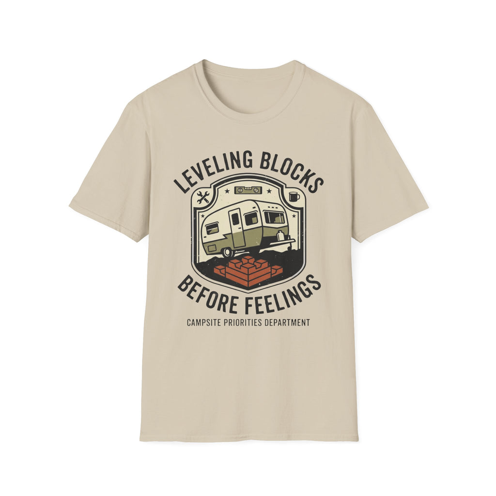 Leveling Blocks Before Feelings Campsite Priorities Department T-Shirt