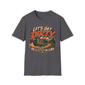 Let's Get Dirty - Boondocking Dept T-Shirt