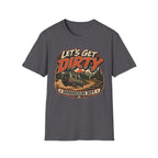 Let's Get Dirty - Boondocking Dept T-Shirt