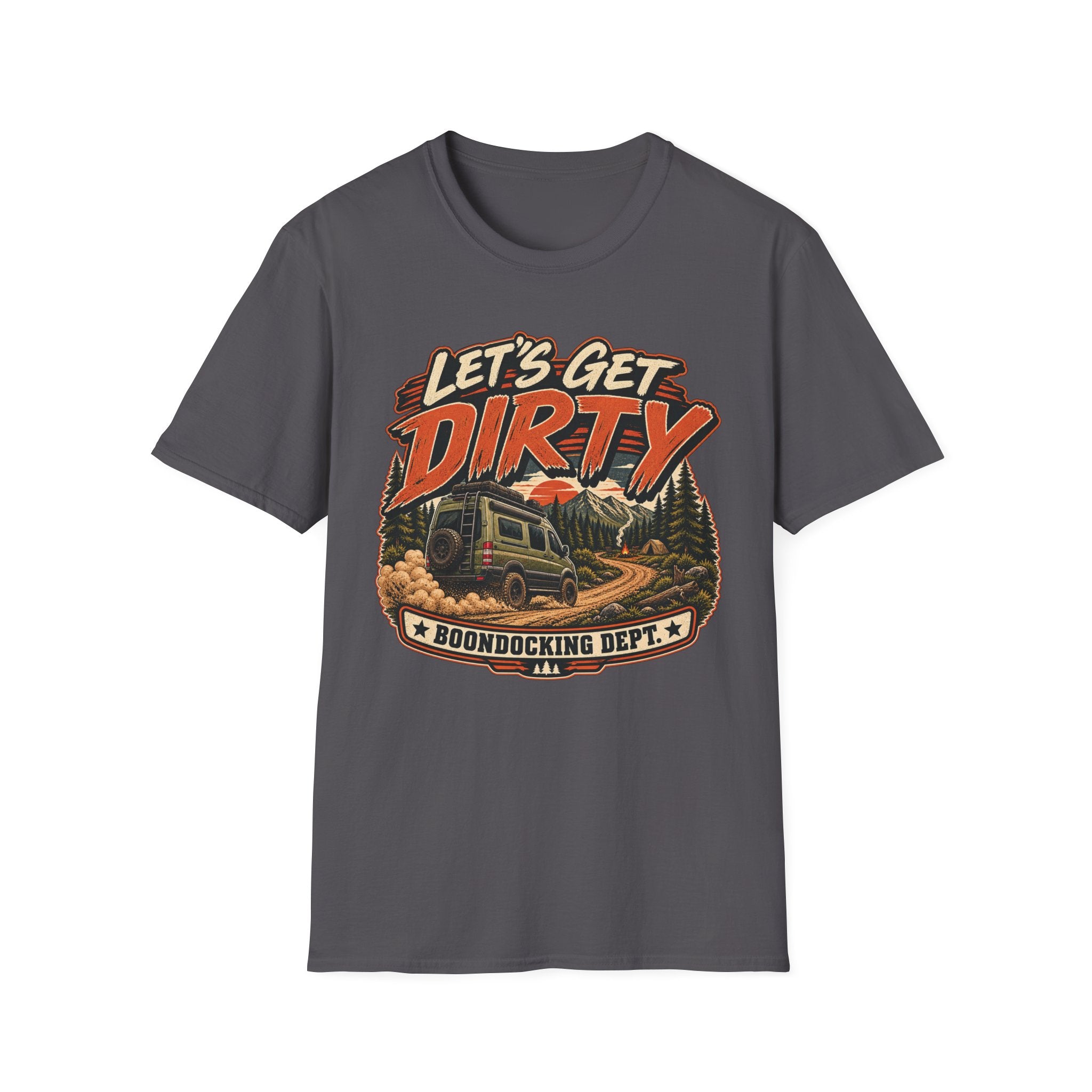 Let's Get Dirty - Boondocking Dept T-Shirt