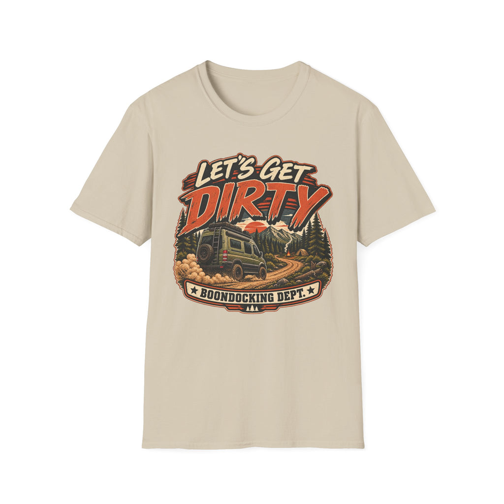 Let's Get Dirty - Boondocking Dept T-Shirt