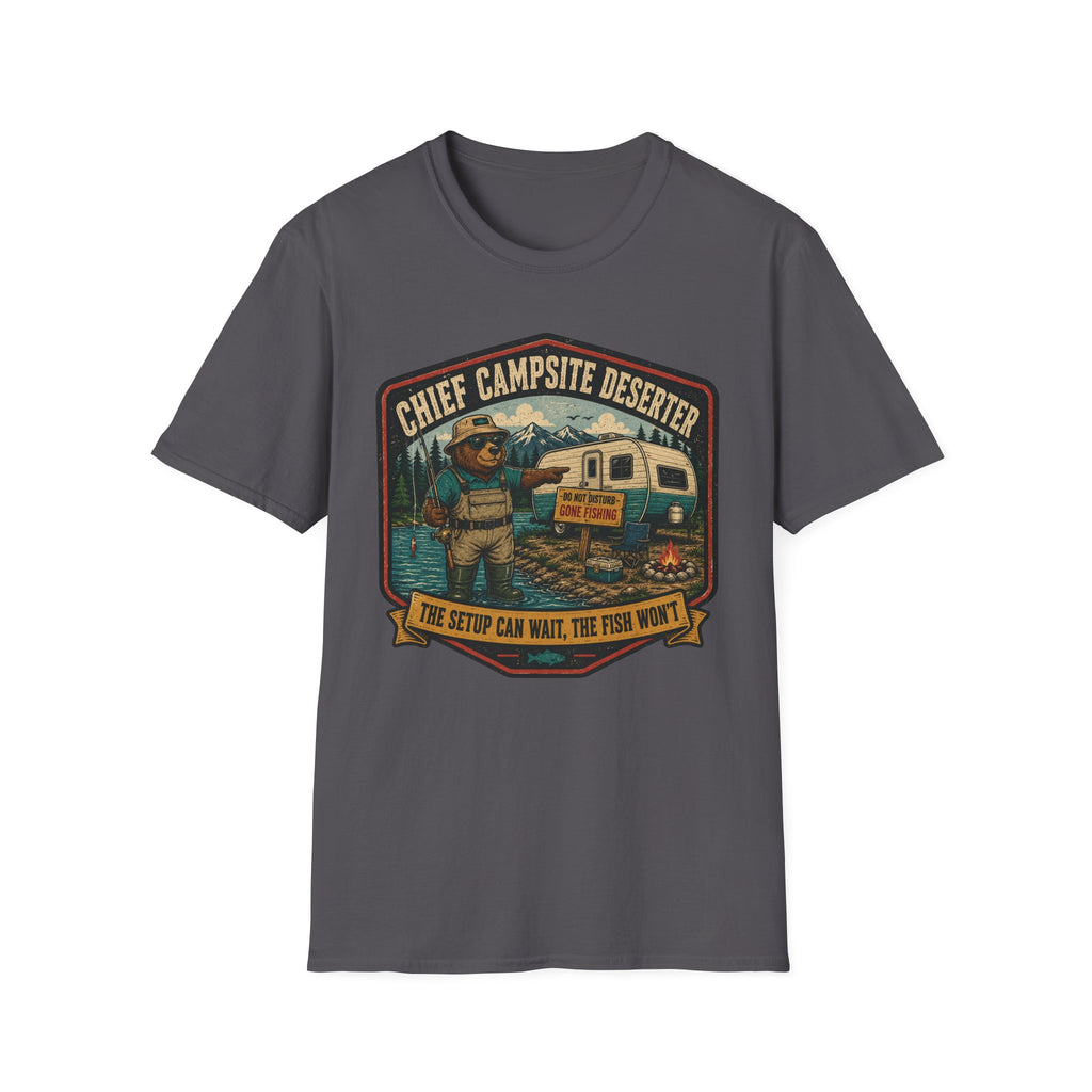 Chief Campsite Deserter - The Setup Can Wait, The Fish Won't T-Shirt