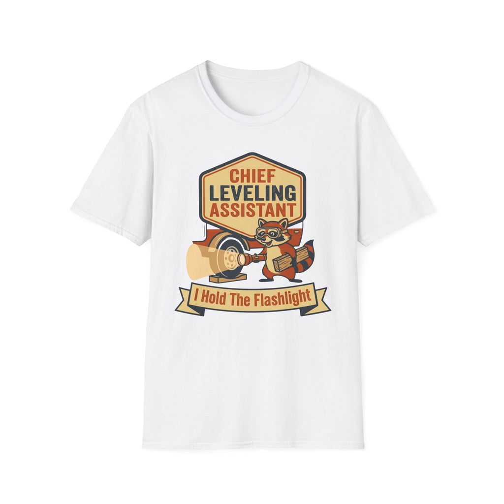 Chief Leveling Assistant - I Hold The Flashlight T-Shirt