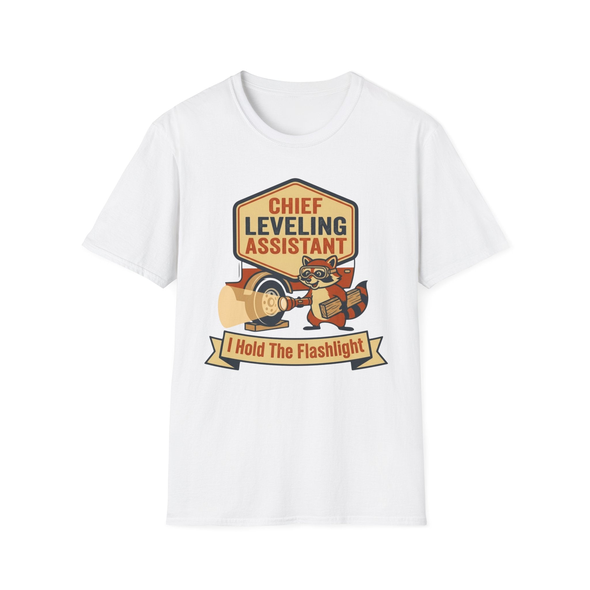 Chief Leveling Assistant - I Hold The Flashlight T-Shirt