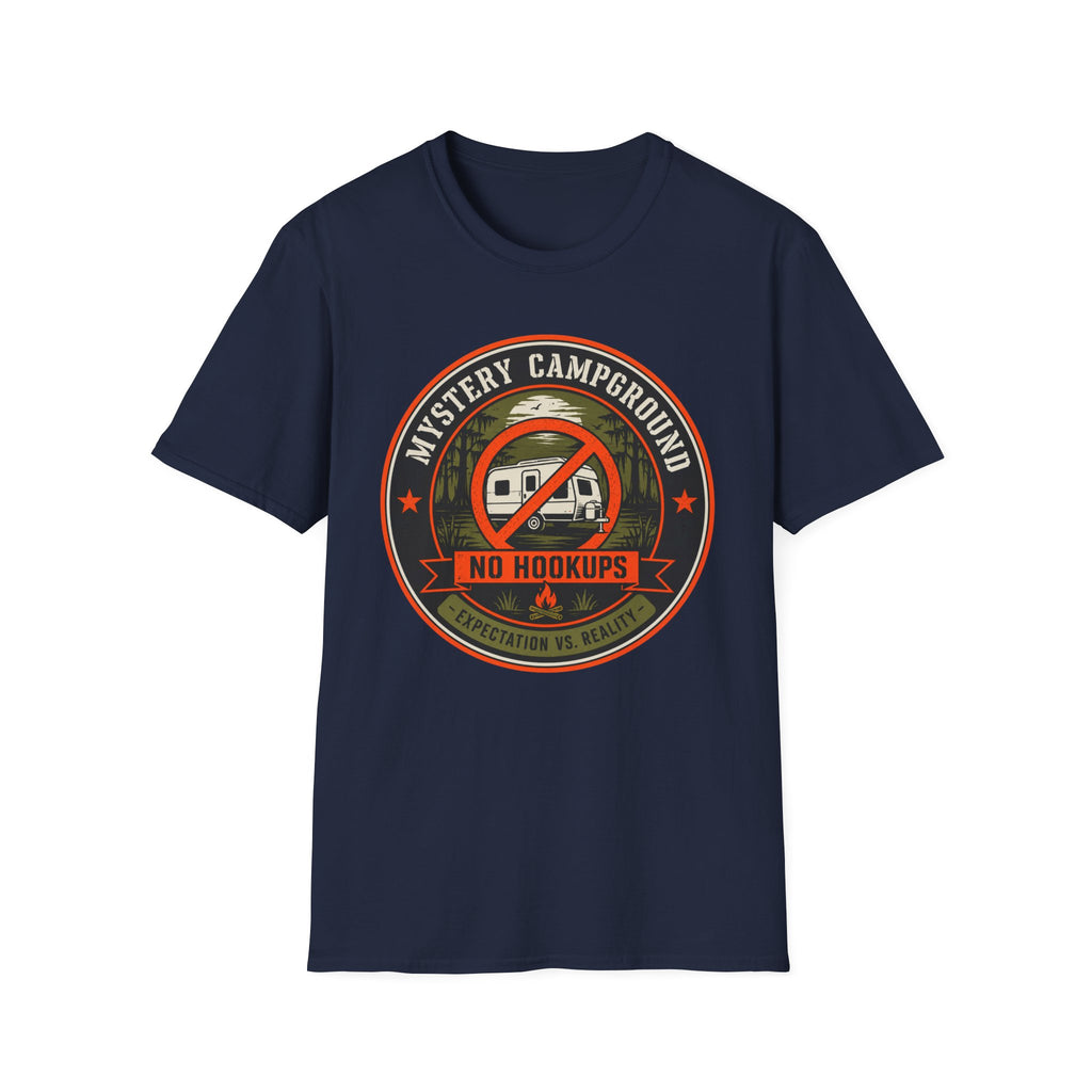 Mystery Campground - No Hookups - Expectation-vs-Reality T-Shirt
