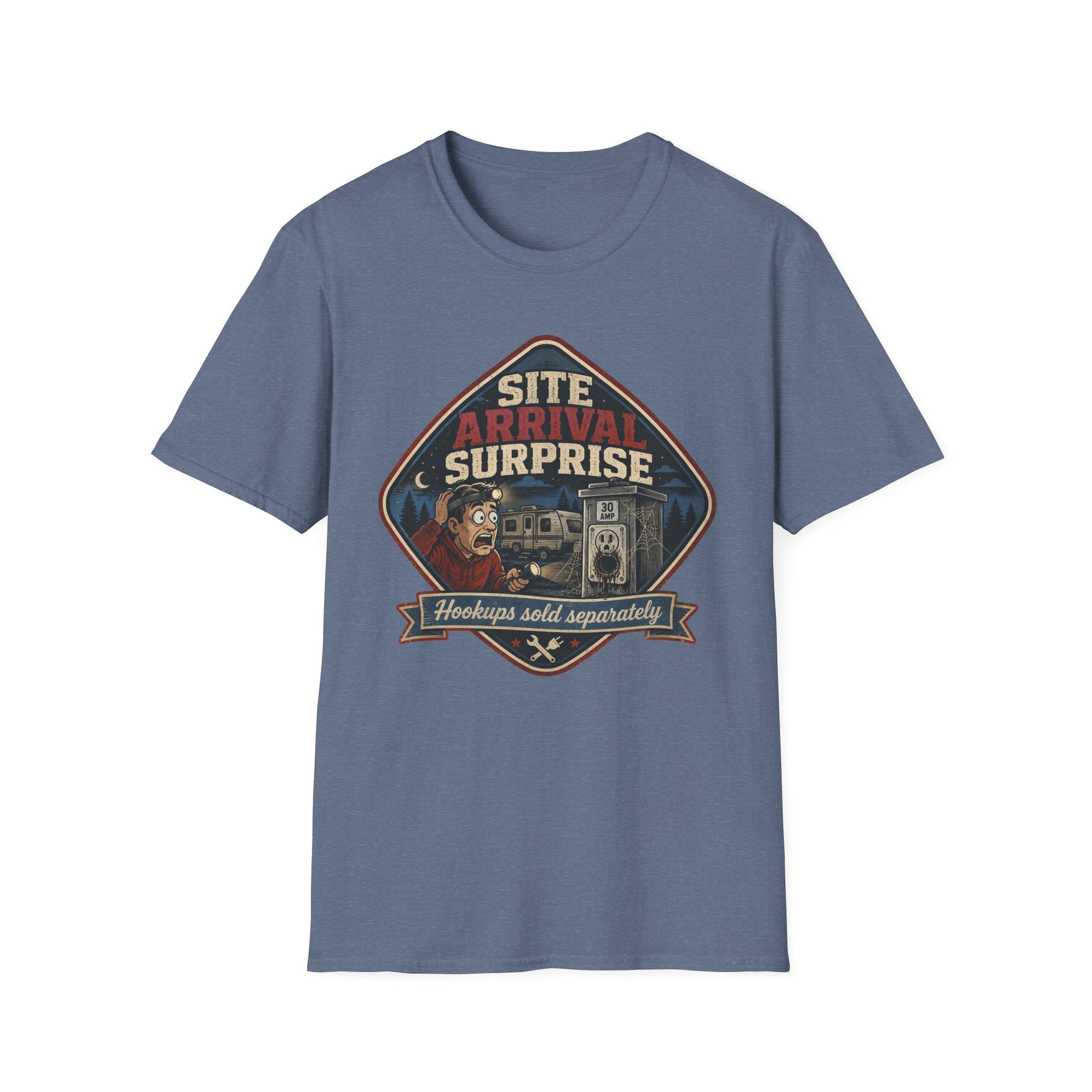 Site Arrival Surprise - Hookups Sold Separately T-Shirt